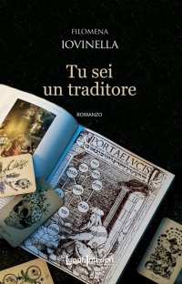 Immagine copertina libro Tu sei un traditore