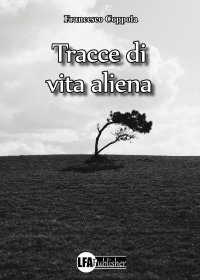 Immagine copertina libro Tracce di vita aliena. Dieci nomi, dieci storie