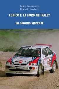 Immagine copertina libro Cunico e la Ford nei rally. Un binomio vincente