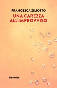 Immagine copertina libro Una carezza all'improvviso