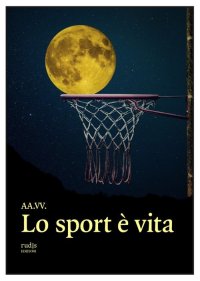 Immagine copertina libro Lo sport è vita
