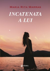 Immagine copertina libro Incatenata a lui