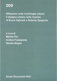 Immagine copertina libro Riflessioni sulla morfologia urbana. Il disegno urbano nelle ricerche di Bruno Gabrielli e Roberto Spagnolo