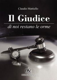 Immagine copertina libro Il giudice. Di noi restano le orme