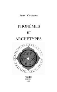 Immagine copertina libro Phonèmes et archétypes. Contextes autour d'une structure trinitaire: A I U