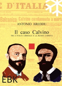 Immagine copertina libro Il caso Calvino. Tra l'Italia liberale e la Russia zarista