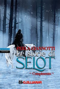 Immagine copertina libro Le storie di Selot. Compimento