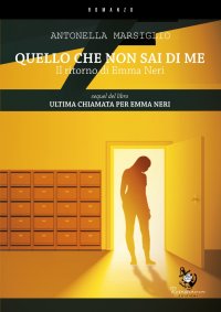 Immagine copertina libro Quello che non sai di me. Il ritorno di Emma Neri