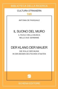 Immagine copertina libro Il suono del muro. Der klang der mauer. Il ruolo della musica nelle due Germanie. Die Rolle der Musik in den beiden deutschen Staaten