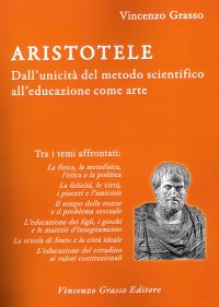 Immagine copertina libro Aristotele. Dall'unicità del metodo scientifico all'educazione come arte