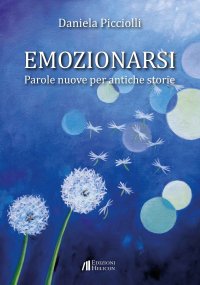 Immagine copertina libro Emozionarsi. Parole nuove per antiche storie