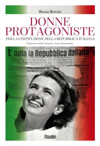 Immagine copertina libro Donne protagoniste. Per la costituzione della Repubblica italiana