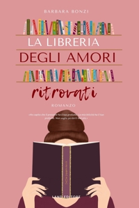 Immagine copertina libro La libreria degli amori ritrovati