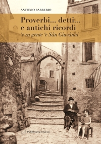 Immagine copertina libro Proverbi... detti... e antichi ricordi 'e ra gente 'e Sân Giuvânni