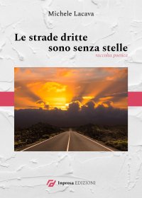 Immagine copertina libro Le strade dritte sono senza stelle