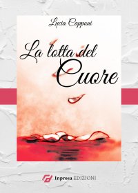Immagine copertina libro La lotta del cuore. Ediz. ampliata