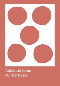 Immagine copertina libro Adelaide Cioni. On patterns. Ediz. illustrata