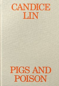 Immagine copertina libro Candice Lin. Pigs and poison. Ediz. illustrata