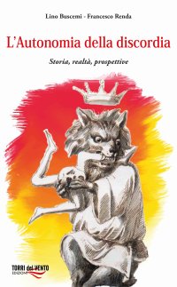 Immagine copertina libro L'autonomia della discordia. Storia, realtà, prospettive