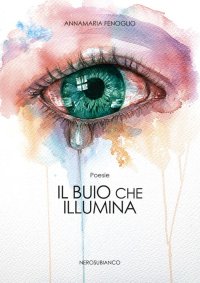Immagine copertina libro Il buio che illumina