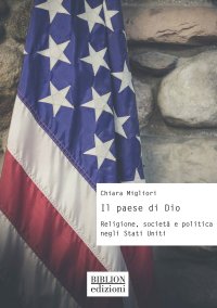 Immagine copertina libro Il paese di Dio. Religione, società e politica negli Stati Uniti