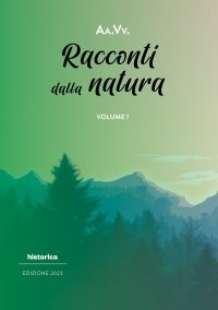 Immagine copertina libro Racconti dalla natura 2023. Vol. 1