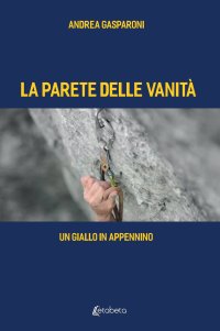 Immagine copertina libro La parete delle vanità. Un giallo in Appennino