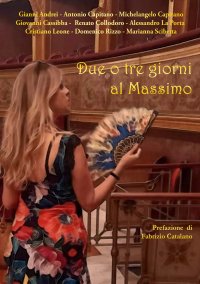 Immagine copertina libro Due o tre giorni al Massimo