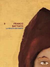 Immagine copertina libro Franco Battiato. La realtà non esiste. Ediz. multilingue