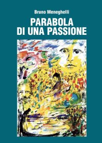 Immagine copertina libro Parabola di una passione
