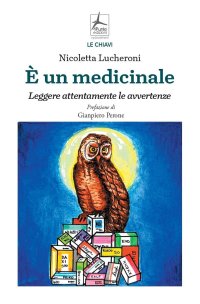 Immagine copertina libro È un medicinale. Leggere attentamente le avvertenze