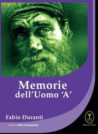 Immagine copertina libro Memorie dell'uomo «A»