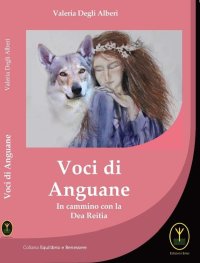 Immagine copertina libro Voci di Anguane. In cammino con la Dea Reitia