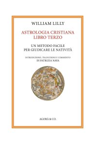 Immagine copertina libro Astrologia cristiana. Vol. 3: Un metodo facile per giudicare le natività