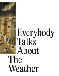 Immagine copertina libro Everybody talks about the weather. Ediz. italiana e inglese
