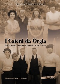 Immagine copertina libro I Cateni da Orgia. Episodi, ricordi e leggende di una genia di osti e ostesse