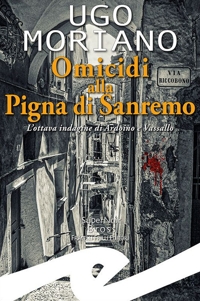 Immagine copertina libro Omicidi alla Pigna di Sanremo. L'ottava indagine di Ardoino e Vassallo