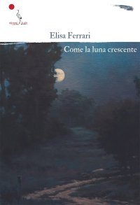 Immagine copertina libro Come la luna crescente