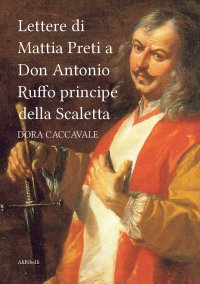 Immagine copertina libro Lettere di Mattia Preti a Don Antonio Ruffo principe della Scaletta
