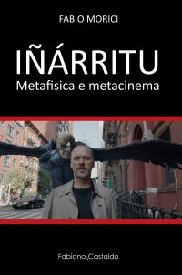 Immagine copertina libro Iñárritu. Metafisica e metacinema