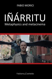 Immagine copertina libro Iñárritu. Metaphysics and metacinema