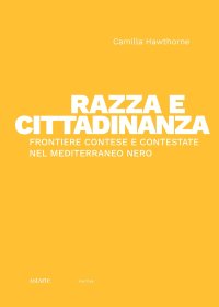 Immagine copertina libro Razza e cittadinanza. Frontiere contese e contestate nel Mediterraneo Nero