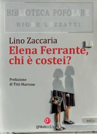 Immagine copertina libro Elena Ferrante, chi è costei?