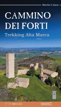Immagine copertina libro Cammino dei Forti. Trekking Alta Marca
