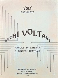 Immagine copertina libro Archi Voltaici. Parole in Libertà e Sintesi Teatrali.