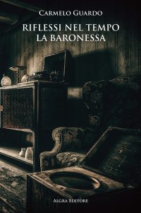 Immagine copertina libro Riflessi nel tempo. La baronessa