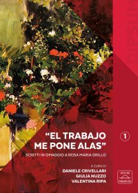 Immagine copertina libro «El trabajo me pone alas». Scritti in omaggio a Rosa Maria Grillo