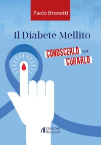 Immagine copertina libro Il diabete mellito. Conoscerlo per curarlo