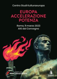 Immagine copertina libro Europa, accelerazione, potenza. Atti del Convegno (Roma, 11 marzo 2023)