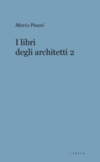 Immagine copertina libro I libri degli architetti. Vol. 2
